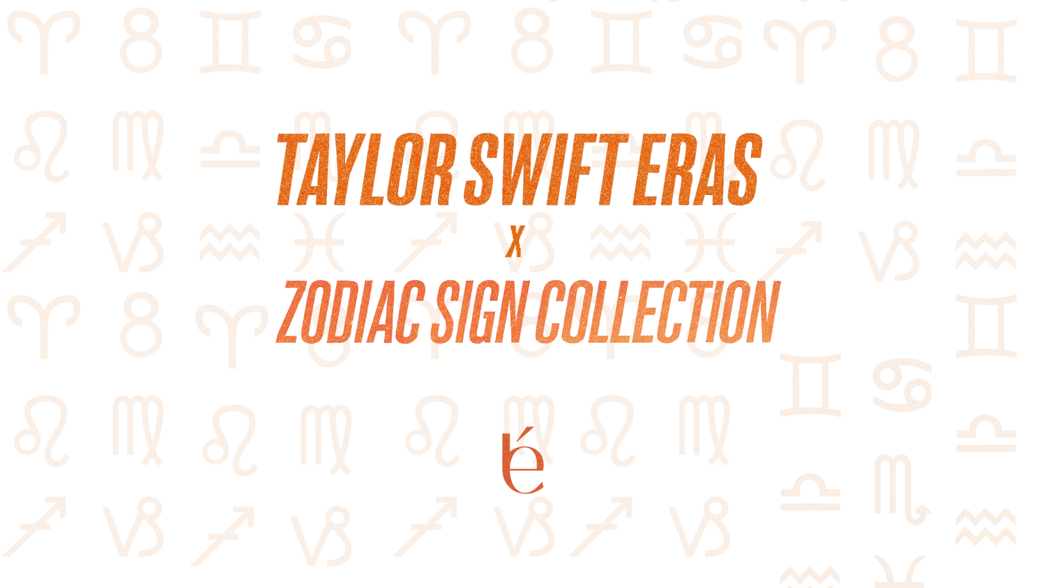 Taylor Swift x Zodiac Signs