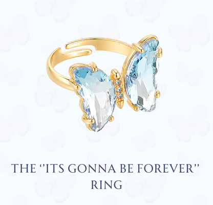The "Its Gonna Be Forever" Butterfly - Ring