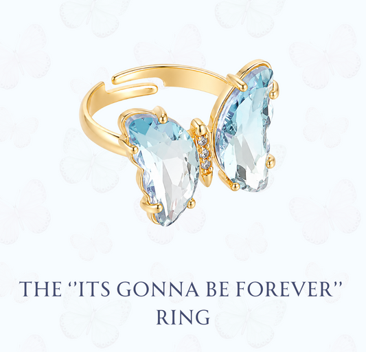The "Its Gonna Be Forever" Butterfly - Ring